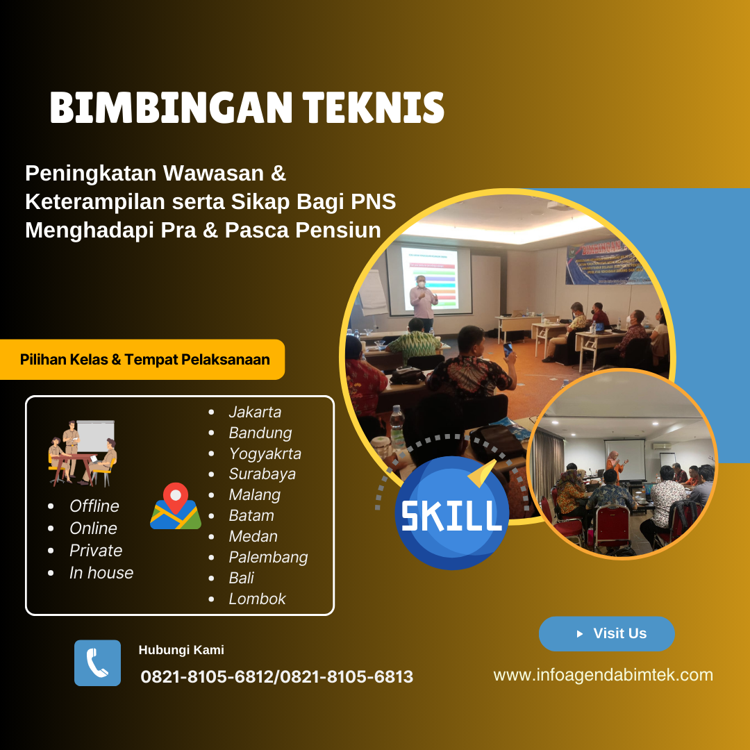 Bimtek Peningkatan Wawasan & Keterampilan serta Sikap Bagi PNS Menghadapi Pra & Pasca Pensiun
